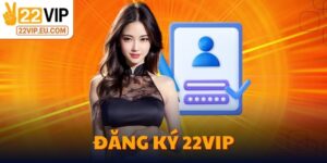 Đăng Ký 22VIP