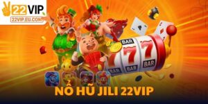 Nổ Hũ Jili 22VIP